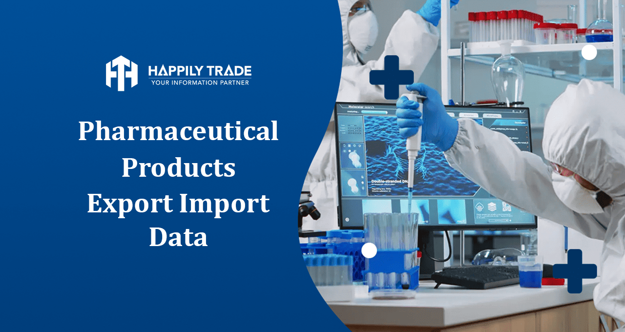 Pharmaceutical Products Export Import Data